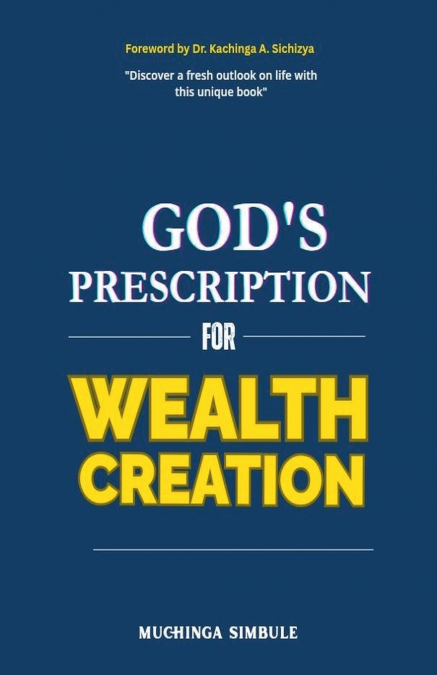 God’s Prescription for Wealth Creation