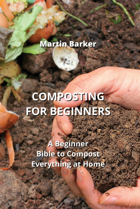 COMPOSTING FOR BEGINNERS