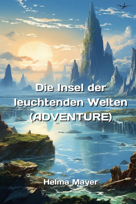 Die Insel der  leuchtenden Welten  (ADVENTURE)