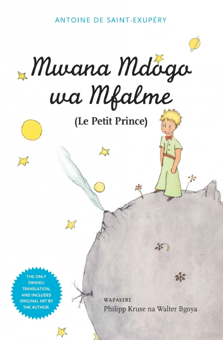 Mwana Mdogo Wa Mfalme (Le Petit Prince)