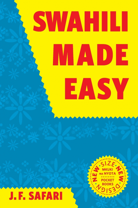 Swahili Made Easy. A Beginner’s Complete Course