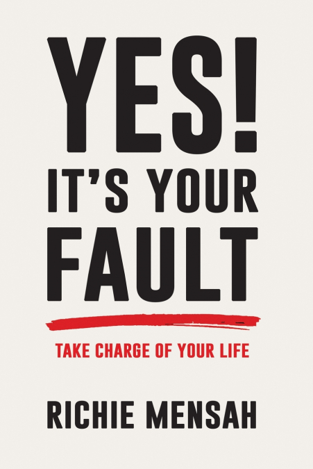Yes! It’s Your Fault