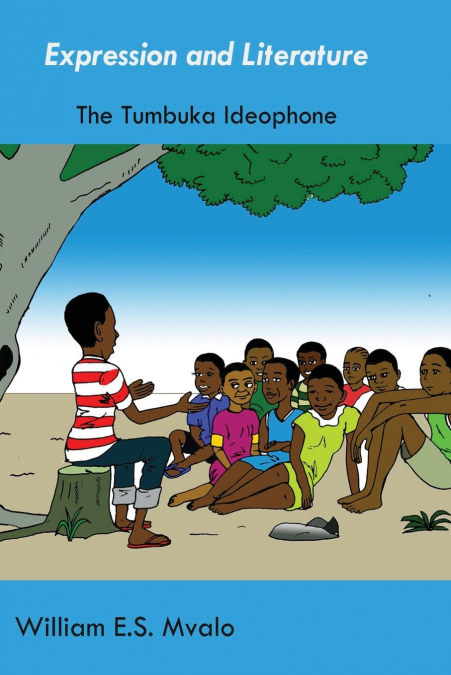 Expression and Literature. Common Tumbuka Ideophones and their Usage