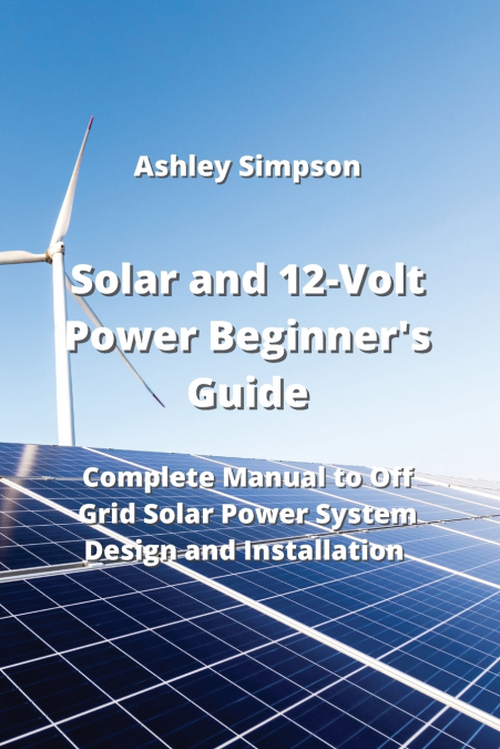 Solar and 12-Volt Power Beginner’s Guide