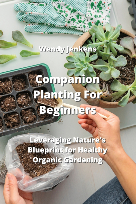 Companion Planting For Beginners