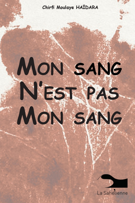 Mon Sang N’est Pas Mon Sang