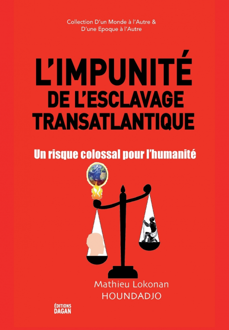 L’Impunité de l’esclavage transatlantique.