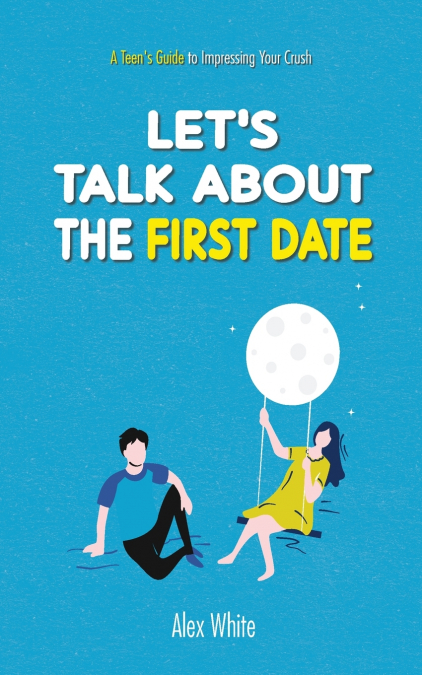 Let’s talk about the First Date