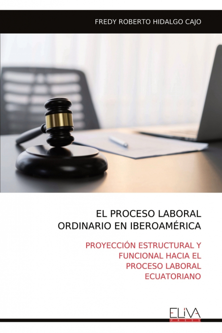 EL PROCESO LABORAL ORDINARIO EN IBEROAMÉRICA