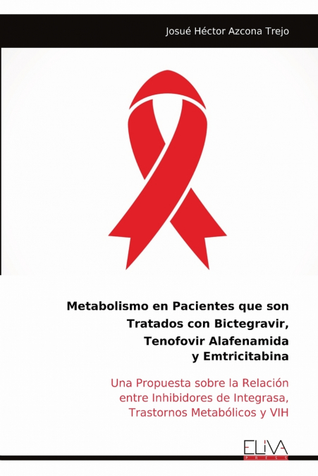 Metabolismo en Pacientes que son Tratados con Bictegravir, Tenofovir Alafenamida y Emtricitabina