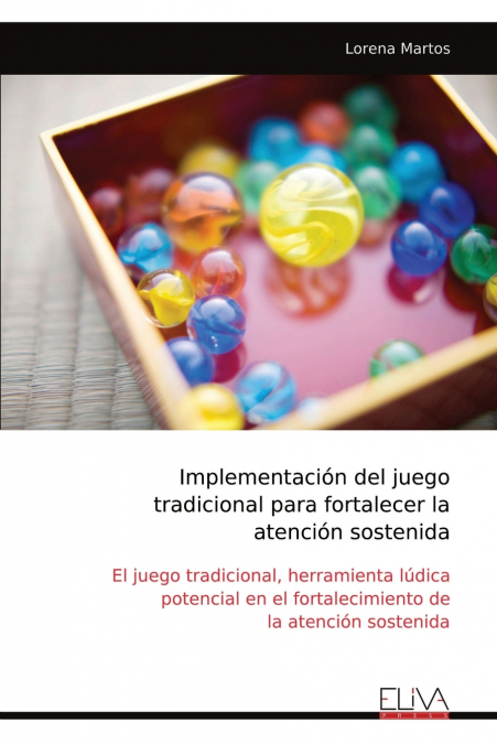 Implementación del juego tradicional para fortalecer la atención sostenida