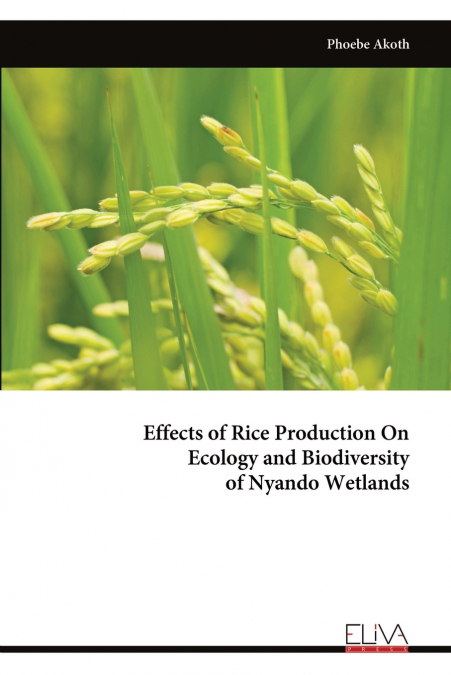 Effects of Rice Production On Ecology and Biodiversity of Nyando Wetlands