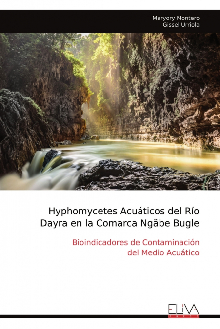 Hyphomycetes Acuáticos del Río Dayra en la Comarca Ngäbe Bugle