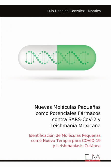 Nuevas Moléculas Pequeñas como Potenciales Fármacos contra SARS-CoV-2 y Leishmania Mexicana