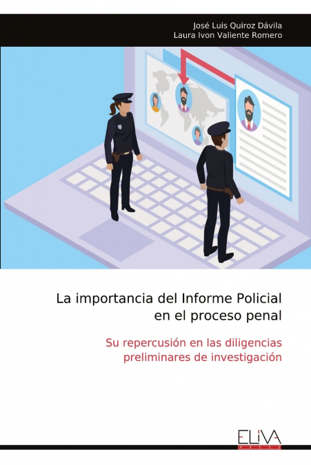 La importancia del Informe Policial en el proceso penal