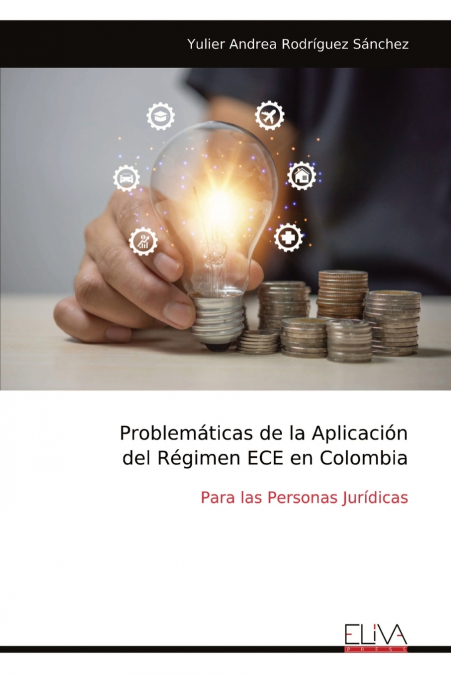 Problemáticas de la Aplicación del Régimen ECE en Colombia