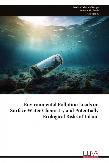 Environmental Pollution Loads on Surface Water Chemistry and Potentially Ecological Risks of Inland