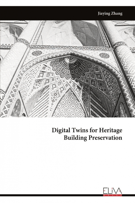 Digital Twins for Heritage Building Preservation