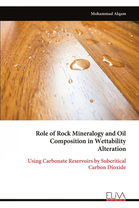 Role of Rock Mineralogy and Oil Composition in Wettability Alteration