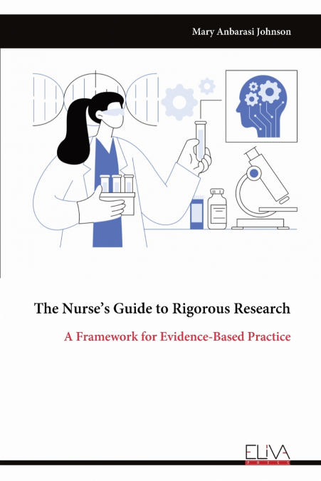 The Nurse’s Guide to Rigorous Research