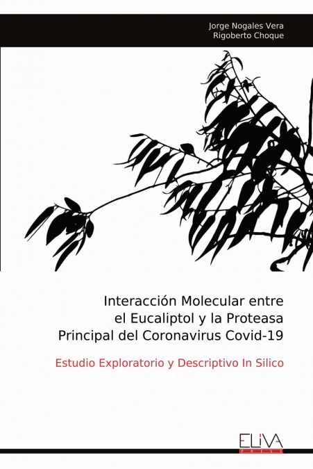 Interacción Molecular entre el Eucaliptol y la Proteasa Principal del Coronavirus Covid-19