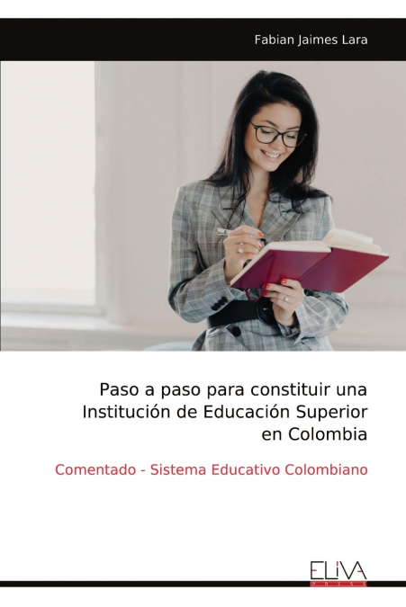 Paso a paso para constituir una Institución de Educación Superior en Colombia