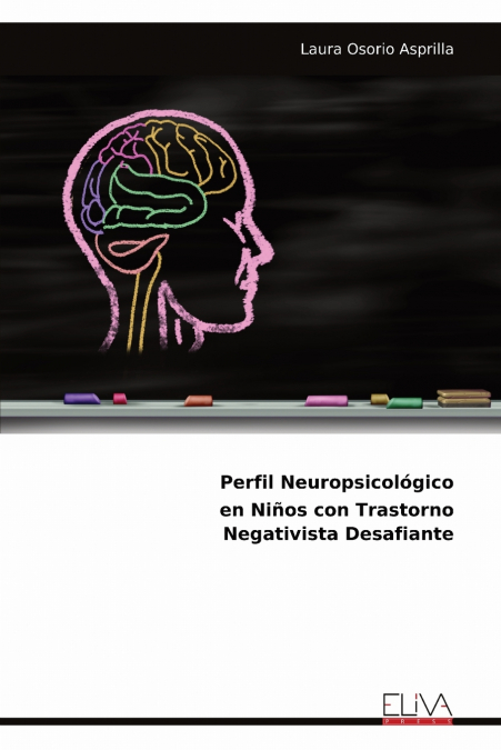 Perfil Neuropsicológico en Niños con Trastorno Negativista Desafiante