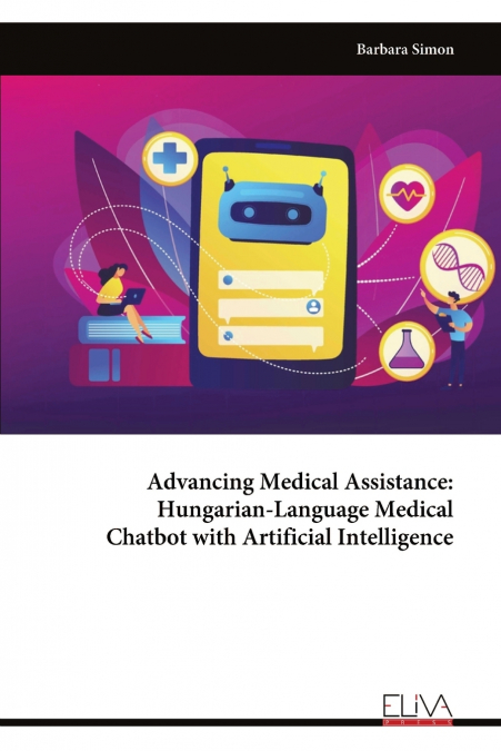 Advancing Medical Assistance - Hungarian-Language Medical Chatbot with Artificial Intelligence