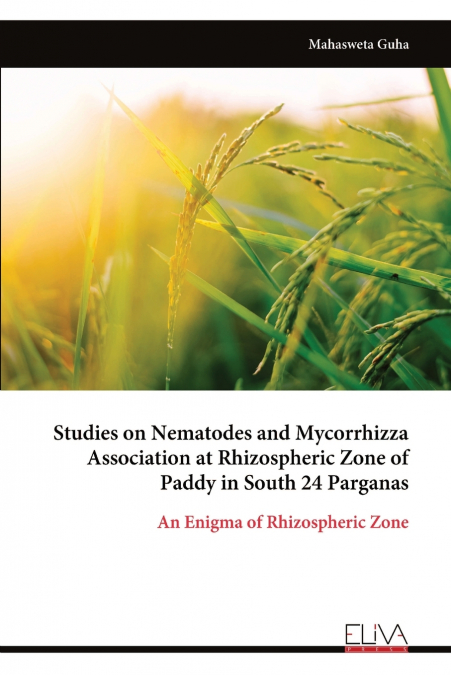 Studies on Nematodes and Mycorrhizza Association at Rhizospheric Zone of Paddy in South 24 Parganas