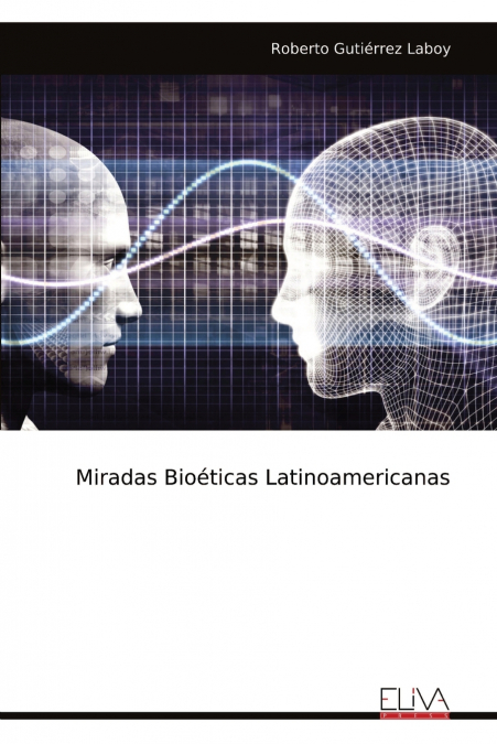 Miradas Bioéticas Latinoamericanas