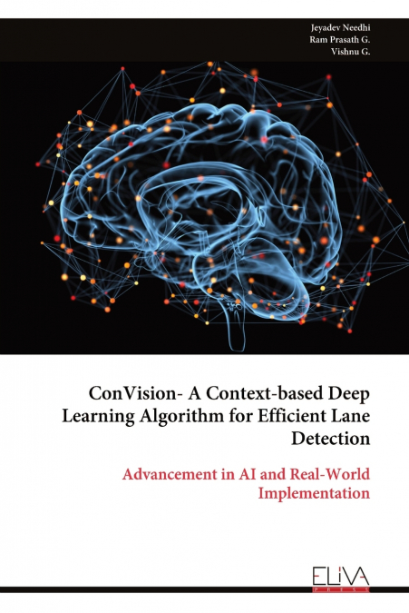 ConVision- A Context-based Deep Learning Algorithm for Efficient Lane Detection