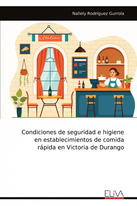 Condiciones de seguridad e higiene en establecimientos de comida rápida en Victoria de Durango