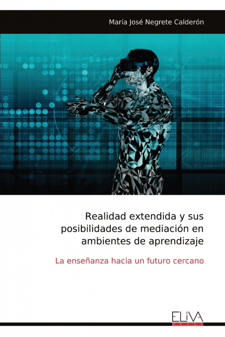 Realidad extendida y susposibilidades de mediación enambientes de aprendizaje