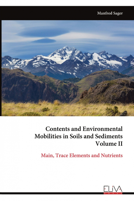 Contents and Environmental Mobilities in Soils and Sediments Volume II