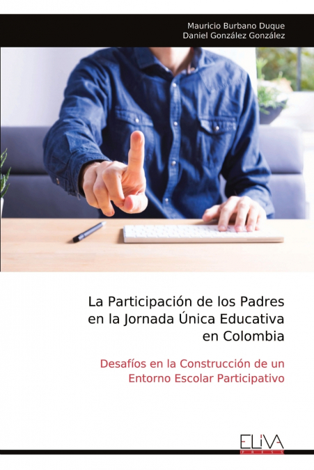 La Participación de los Padres en la Jornada Única Educativa en Colombia