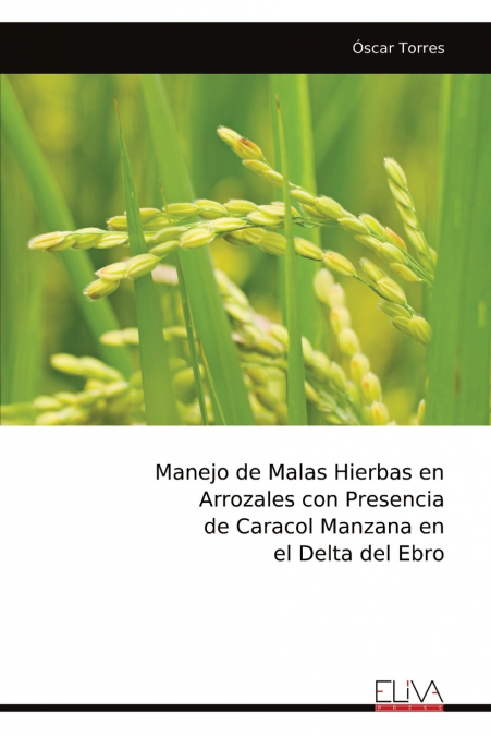 Manejo de Malas Hierbas en Arrozales con Presencia de Caracol Manzana en el Delta del Ebro