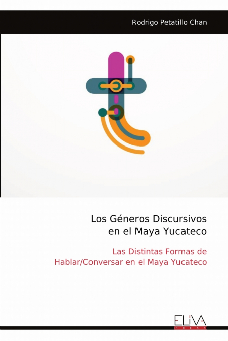 Los Géneros Discursivos en el Maya Yucateco