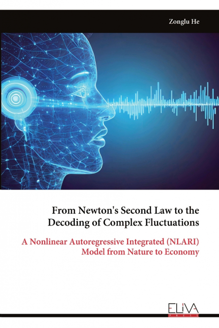 From Newton’s Second Law to the Decoding of Complex Fluctuations
