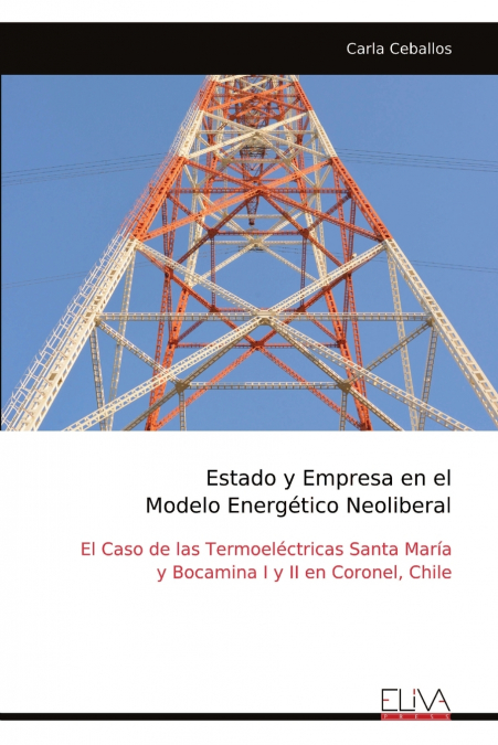 Estado y Empresa en el Modelo Energético Neoliberal