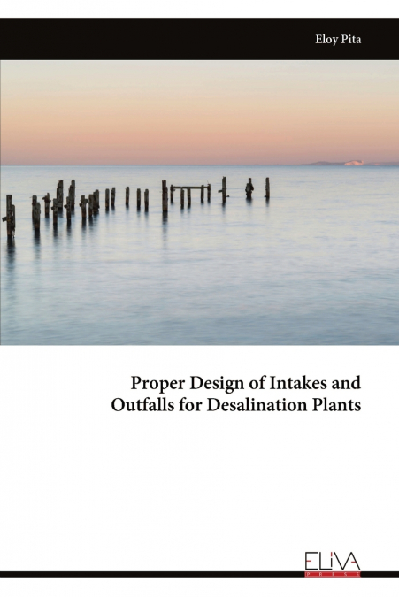 Proper Design of Intakes and Outfalls for Desalination Plants
