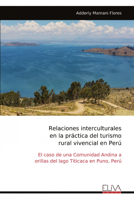 Relaciones interculturales en la práctica del turismo rural vivencial en Perú