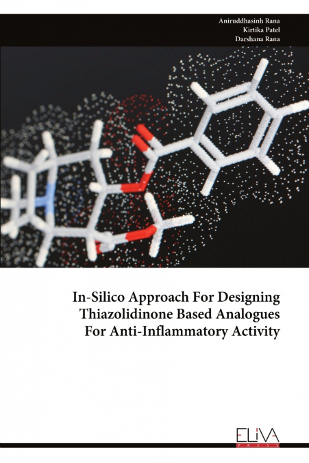 In-Silico Approach For Designing Thiazolidinone Based Analogues For Anti-Inflammatory Activity