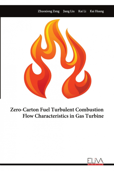 Zero-Carton Fuel Turbulent Combustion Flow Characteristics in Gas Turbine