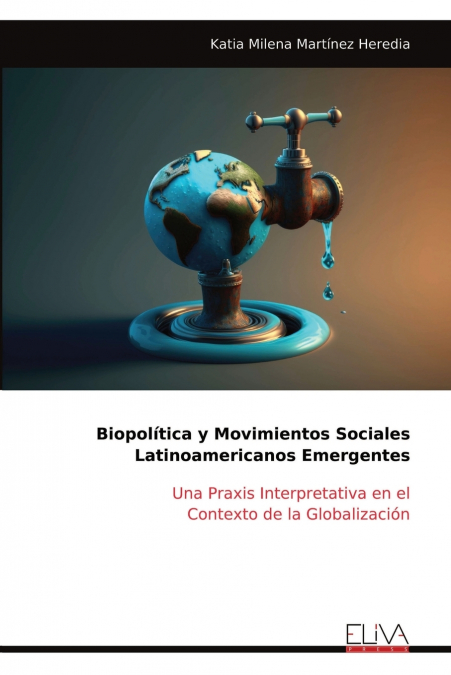 Biopolítica y Movimientos Sociales Latinoamericanos Emergentes