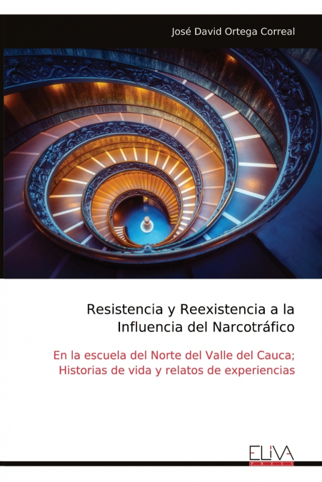 Resistencia y Reexistencia a la Influencia del Narcotráfico