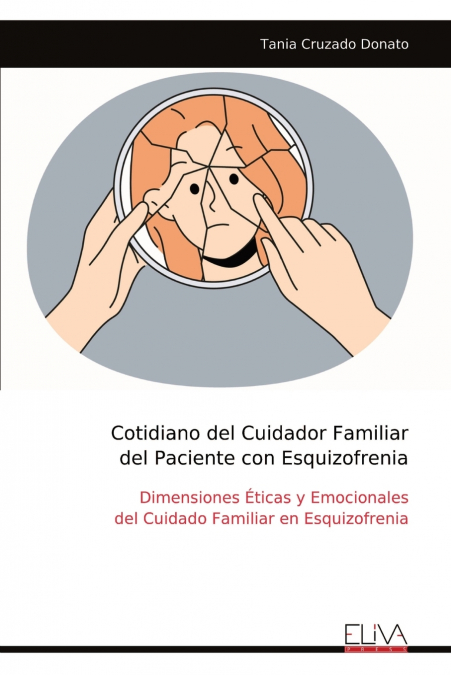 Cotidiano del Cuidador Familiar del Paciente con Esquizofrenia