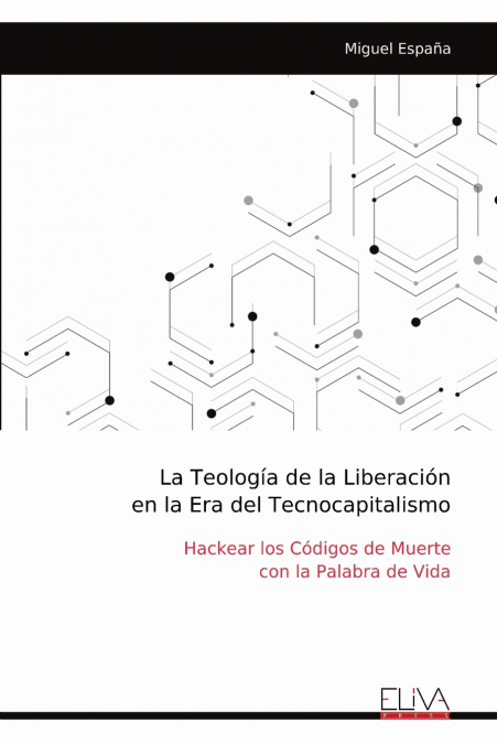 La Teología de la Liberación en la Era del Tecnocapitalismo