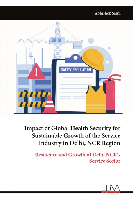 Impact of Global Health Security for Sustainable Growth of the Service Industry in Delhi, NCR Region