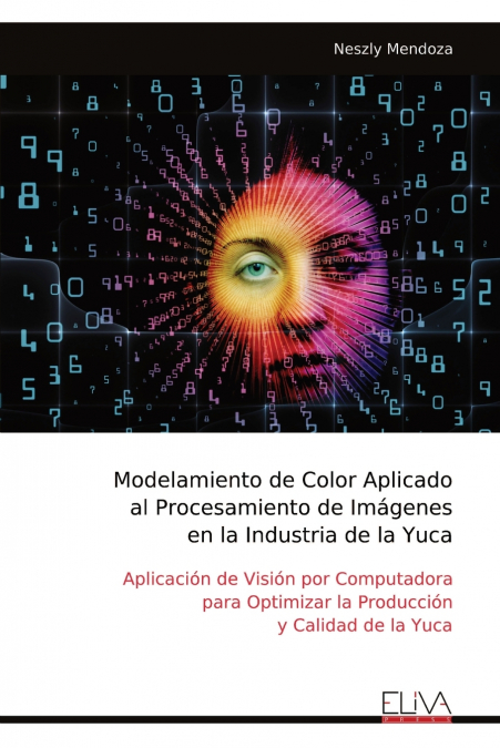 Modelamiento de Color Aplicado al Procesamiento de Imágenes en la Industria de la Yuca