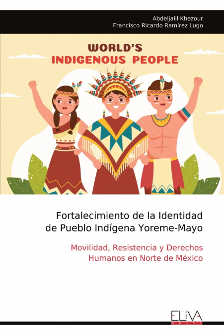 Fortalecimiento de la Identidad de Pueblo Indígena Yoreme-Mayo